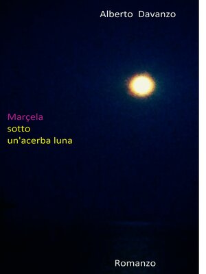 cover image of Marçela sotto un'acerba luna
